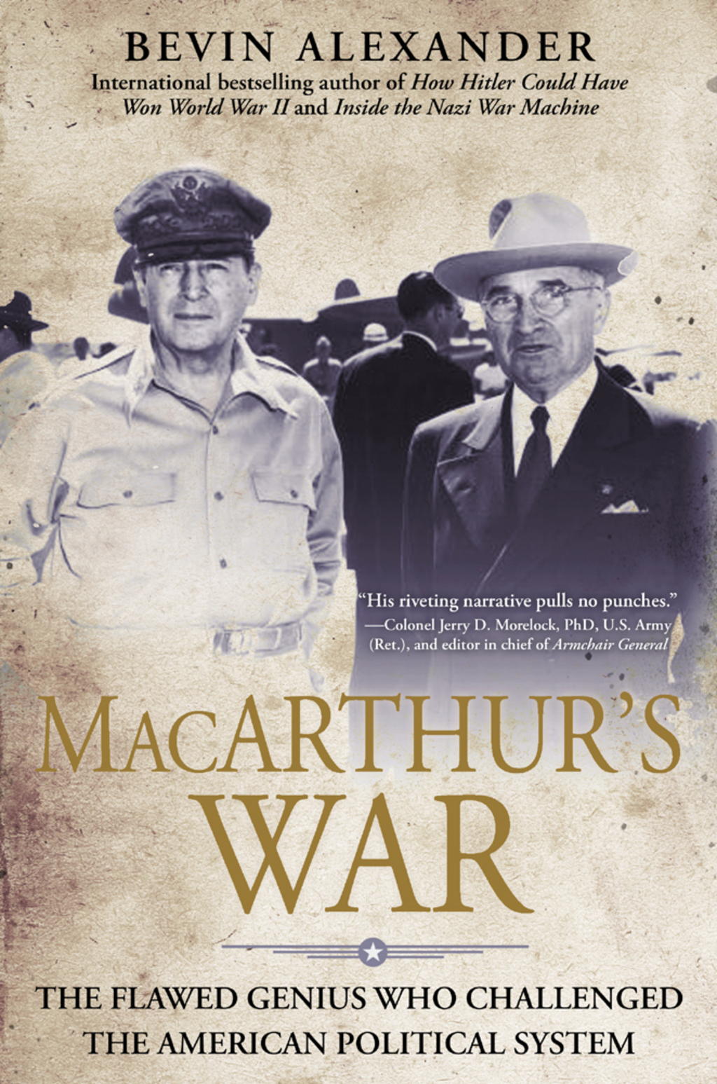 Macarthur’s War The Flawed Genius Who Challenged The American
