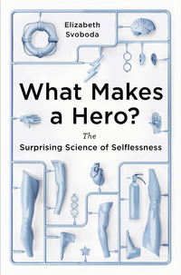 Cover image: What Makes a Hero? 9781591845287