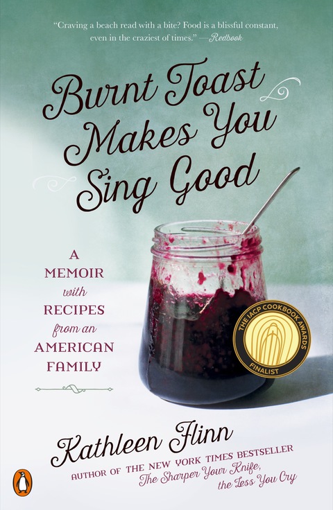Burnt Toast Makes You Sing Good: A Memoir of Food and Love from an American Midwest Family - FULL INSTANT DOWNLOAD | PDF DOCX EPUB