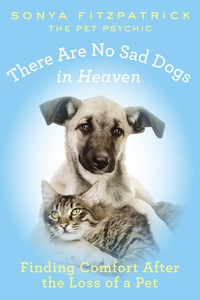 Cover image: There Are No Sad Dogs in Heaven 9780425261132
