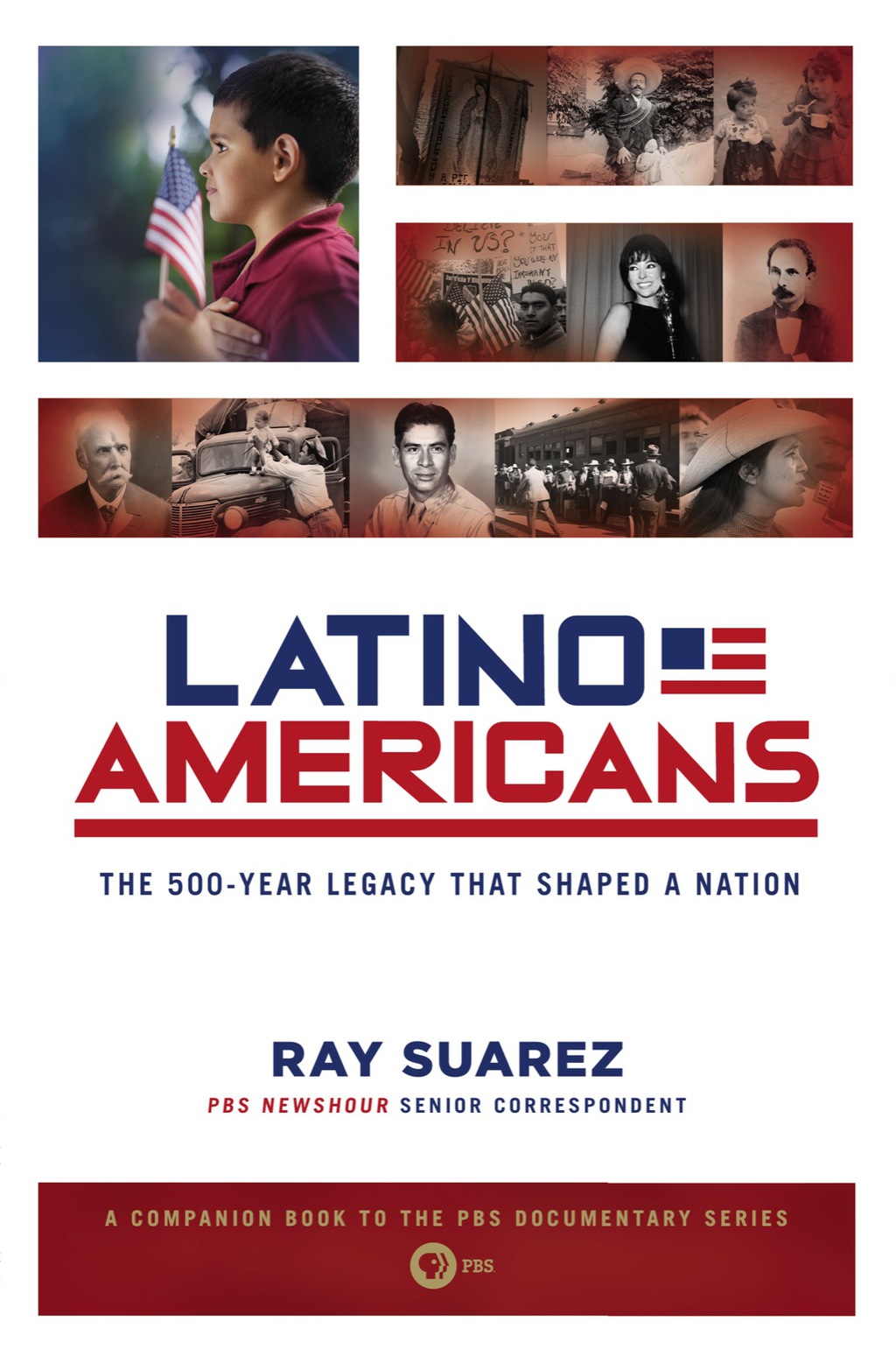 Latino Americans The 500-Year Legacy That Shaped a Nation