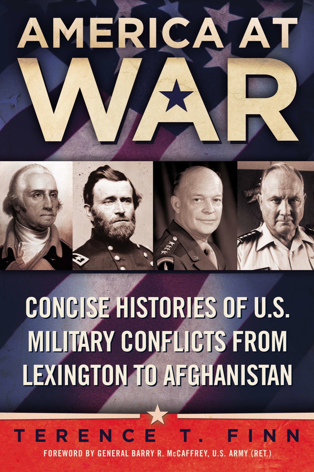 America at War Concise Histories of U.S. Military Conflicts From Lexington to Afghanistan