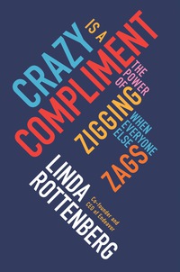 Cover image: Crazy Is a Compliment 9781591846642