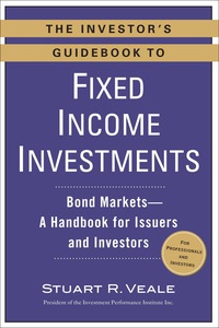Cover image: The Investor's Guidebook to Fixed Income Investments 9780735205314