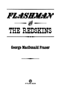 Cover image: Flashman and the Redskins 9780452264878