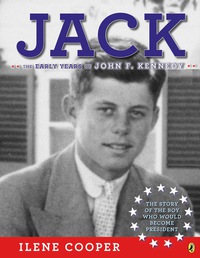 Cover image: Jack: The Early Years of John F. Kennedy 9780147510310