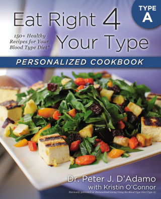 Cover image: Eat Right 4 Your Type Personalized Cookbook Type A 9780425269459