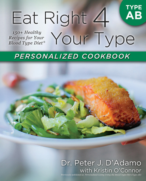 Eat Right 4 Your Type Personalized Cookbook Type AB: 150+ Healthy Recipes For Your Blood Type Diet - FULL INSTANT DOWNLOAD | PDF DOCX EPUB