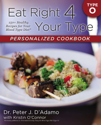 Cover image: Eat Right 4 Your Type Personalized Cookbook Type O 9780425269480
