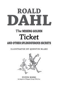 Cover image: The Missing Golden Ticket and Other Splendiferous Secrets