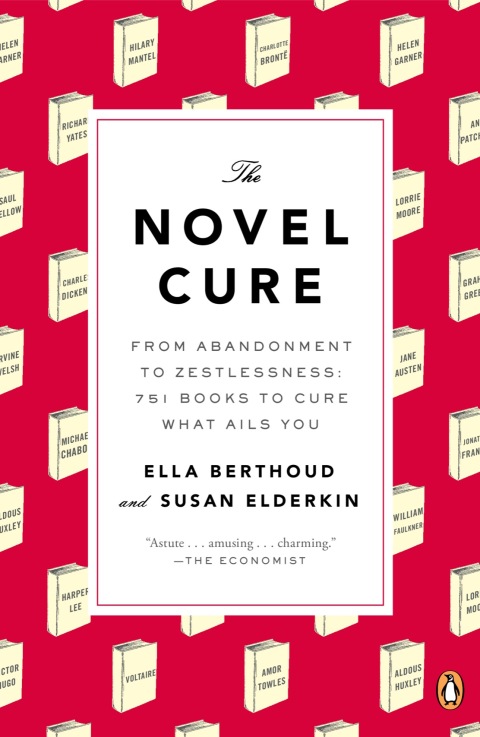 The Novel Cure: From Abandonment to Zestlessness: 751 Books to Cure What Ails You - FULL INSTANT DOWNLOAD | PDF DOCX EPUB