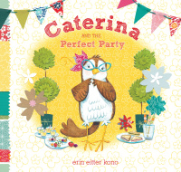 Cover image: Caterina and the Perfect Party 9780803739024