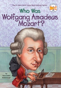 Cover image: Who Was Wolfgang Amadeus Mozart? 9780448431048