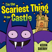 Cover image: I'm the Scariest Thing in the Castle 9780803733909