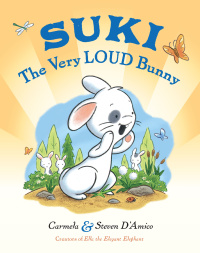 Cover image: Suki, The Very Loud Bunny 9780525422303