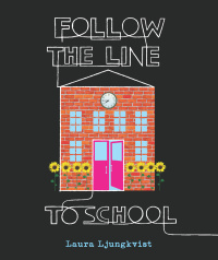 Cover image: Follow the Line to School 9780670012268