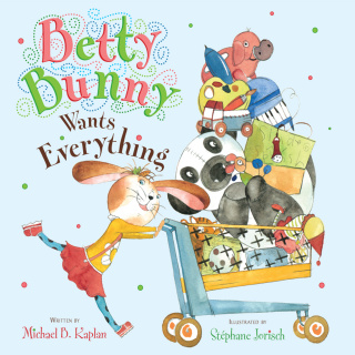 Cover image: Betty Bunny Wants Everything 9780803734081