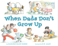 Cover image: When Dads Don't Grow Up 9780803737174