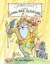 Cover image: Crinkleroot's Guide to Giving Back to Nature 9780399255205