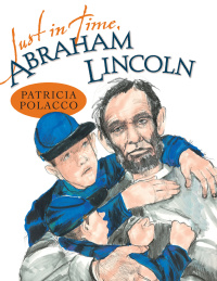 Cover image: Just in Time, Abraham Lincoln 9780147510624
