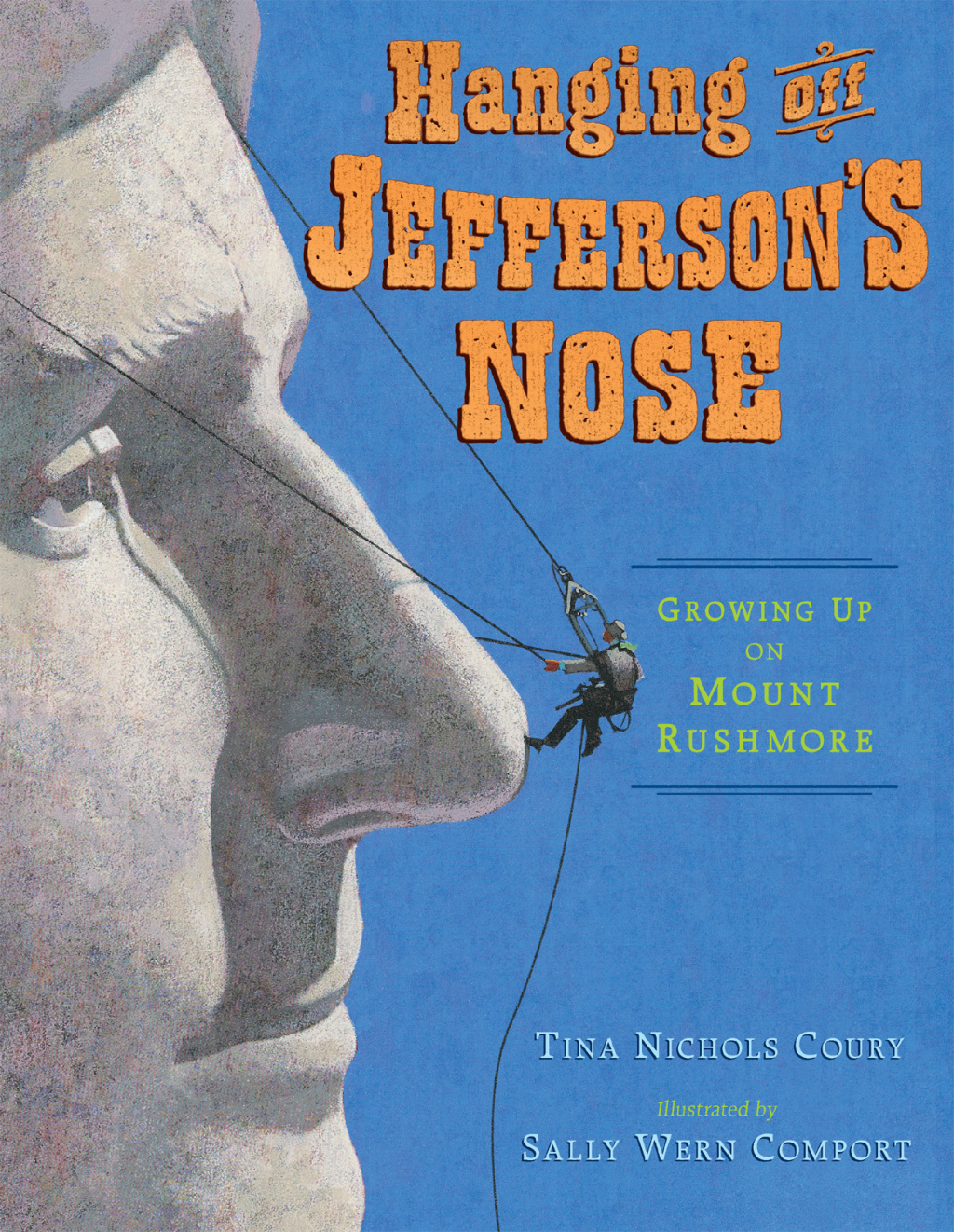 Hanging Off Jefferson’s Nose Growing Up On Mount Rushmore
