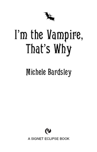 Cover image: I'm the Vampire, That's Why 9780451219374