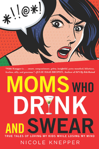 Cover image: Moms Who Drink and Swear 9780451418142