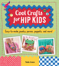 Cover image: Cool Crafts for Hip Kids 9780843170627
