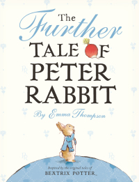 Cover image: The Further Tale of Peter Rabbit 9780723269106