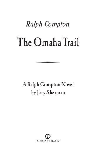 Cover image: Ralph Compton The Omaha Trail 9780451413420