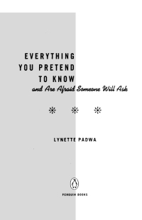 Cover image: Everything You Pretend to Know And Are Afraid Someone Will Ask 9780140513226