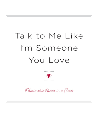 Cover image: Talk to Me Like I'm Someone You Love, revised edition 9780399162008