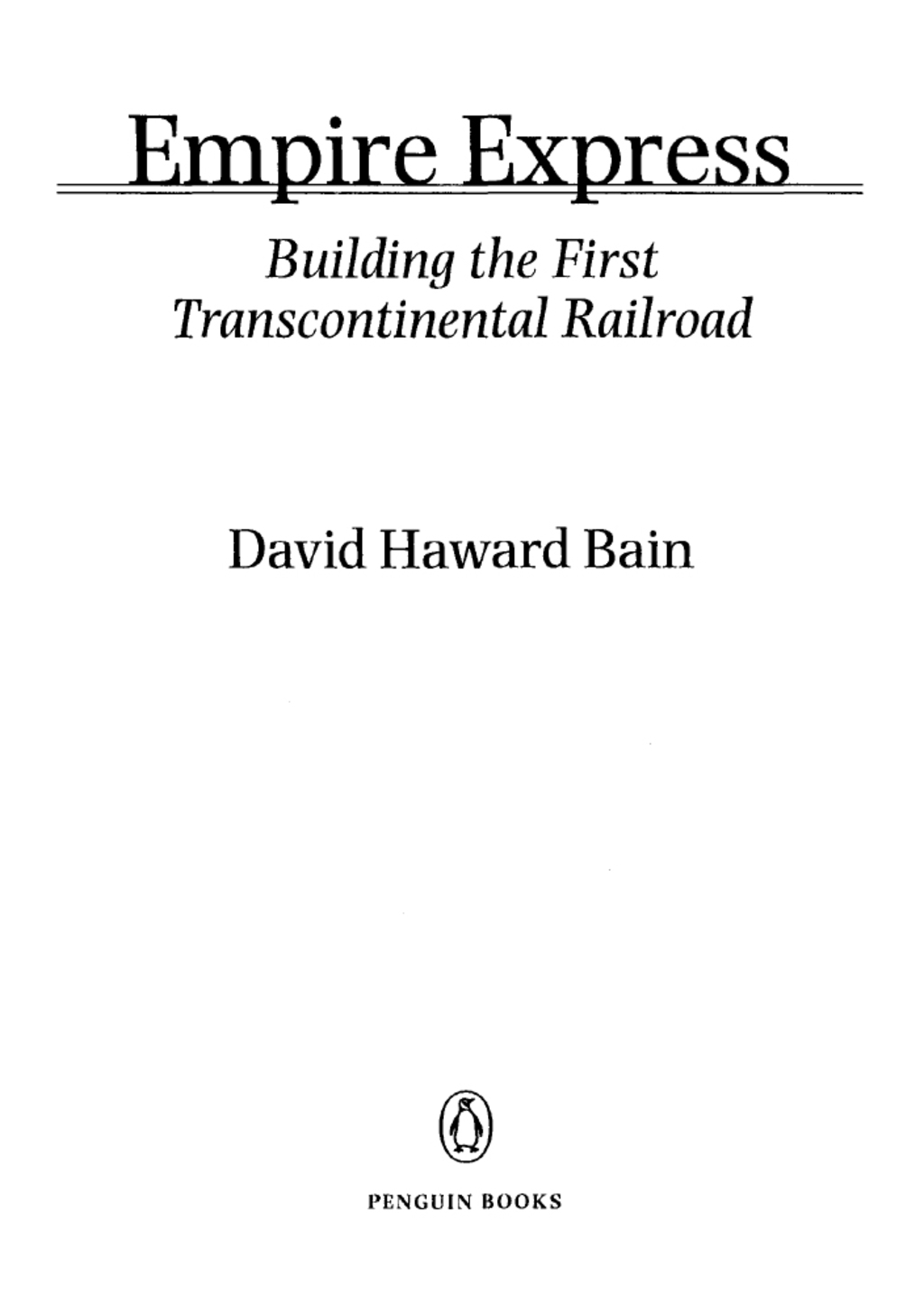 Empire Express Building the First Transcontinental Railroad