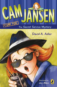 Cover image: Cam Jansen: Cam Jansen and the Secret Service Mystery #26 9780142410745