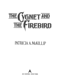 Cover image: The Cygnet and the Firebird 9780441002375