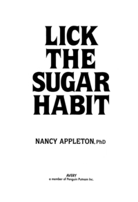 Cover image: Lick the Sugar Habit 9780895297686