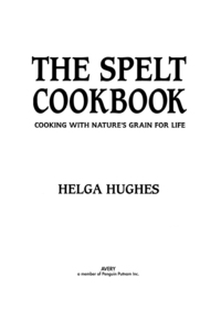 Cover image: The Spelt Cookbook 9780895296962