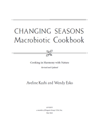 Cover image: Changing Seasons Macrobiotic Cookbook 9781583331644