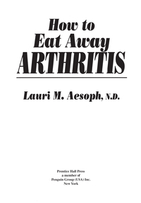Cover image: How to Eat Away Arthritis 9780132428927