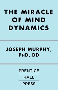 Cover image: The Miracle of Mind Dynamics 9780135853986