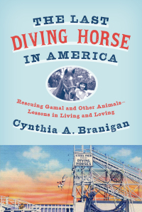 Cover image: The Last Diving Horse in America 9781101871959