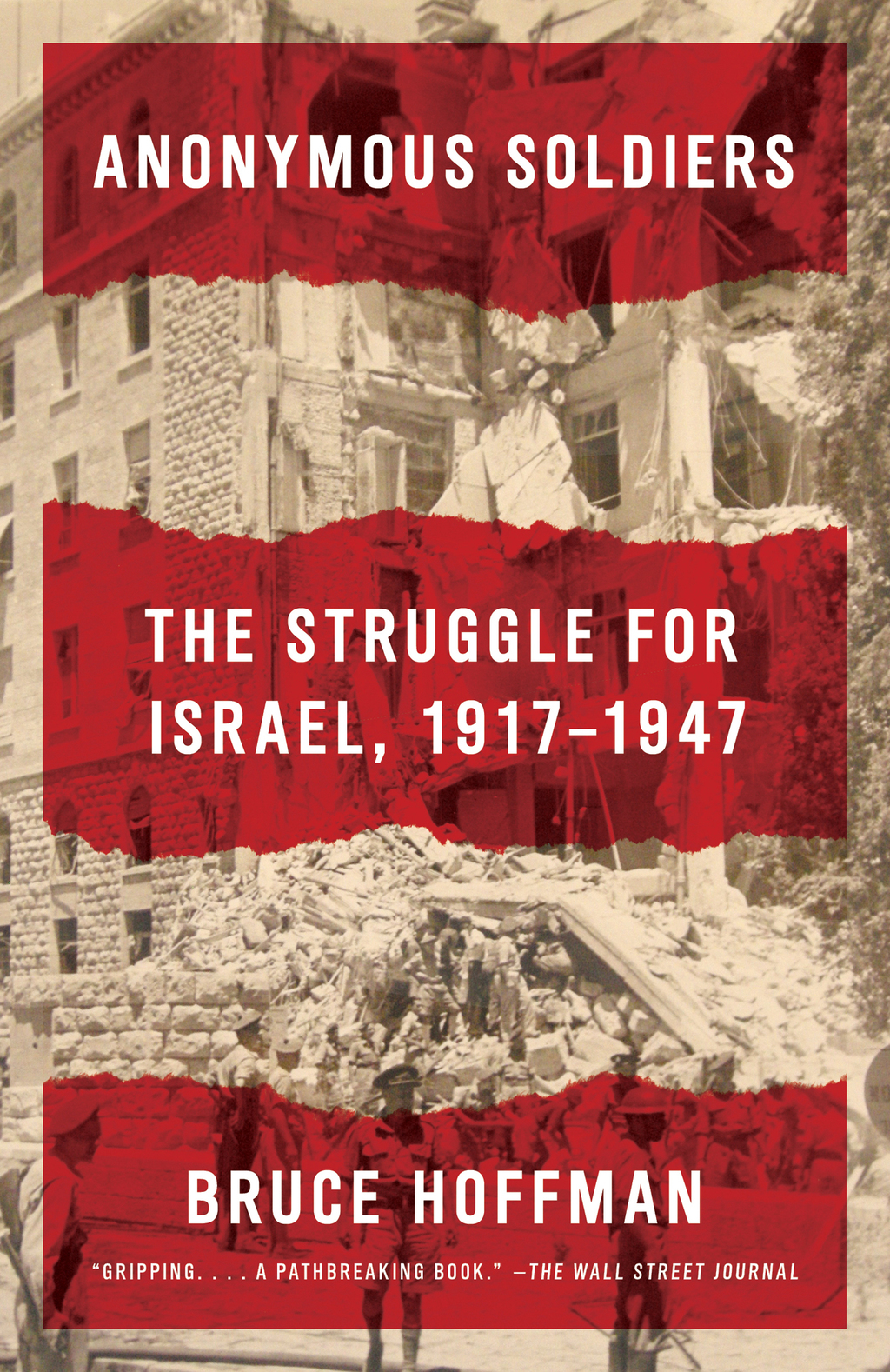 Anonymous Soldiers The Struggle for Israel, 1917-1947