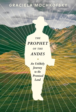 Cover image: The Prophet of the Andes 9781101875186