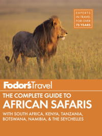 صورة الغلاف: Fodor's The Complete Guide to African Safaris 9781101878187