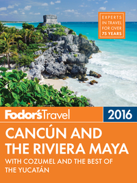 表紙画像: Fodor's Cancun & the Riviera Maya 9781101878378