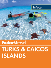 Cover image: Fodor's In Focus Turks & Caicos Islands 9781101878521