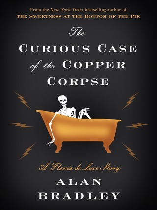 Cover image: The Curious Case of the Copper Corpse: A Flavia de Luce Story