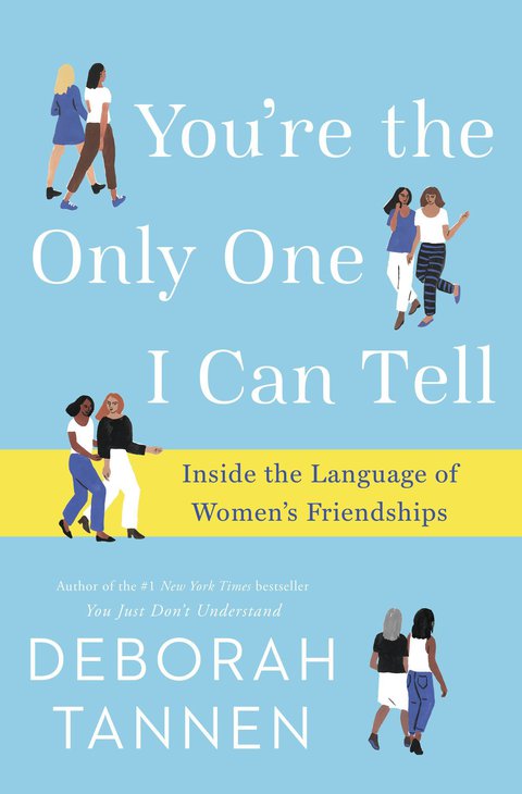 You're the Only One I Can Tell : Inside the Language of Women's Friendships - FULL INSTANT DOWNLOAD | PDF DOCX EPUB