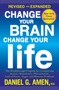 Cover image: Change Your Brain, Change Your Life (Revised and Expanded) 9781101904640