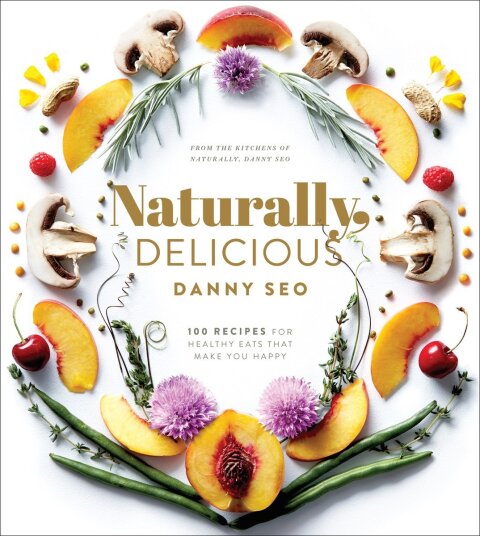 Naturally, Delicious: 101 Recipes for Healthy Eats That Make You Happy: A Cookbook - FULL INSTANT DOWNLOAD | PDF DOCX EPUB